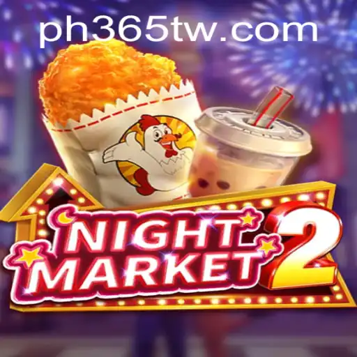 NightMarket2: A New Gaming Experience with PH365