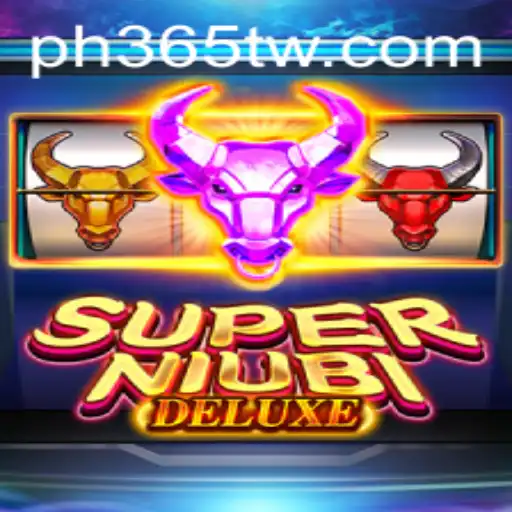 SuperNiubiDeluxe: The Thrilling Adventure of Ph365 Gaming